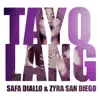 Safa Diallo & Zyra San Diego - Tayo Lang - Single